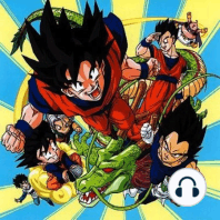 The Next Dimension: A Dragon Ball Z Podcast Episode #13