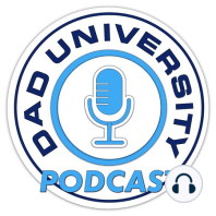 The Importance of Men Showing Emotion | Dad University Podcast EP 214