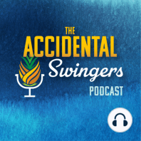 Ep 25: Jealousy, Guilt and Unexpected Emotions in the Swinger Lifestyle