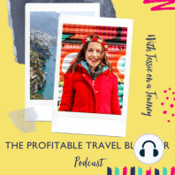 How To Monetize A Travel Blog: 10 Clever Strategies + Profit Plan [Ep. 45]