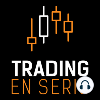 EPISODIO 1 - Tercera Temporada: FOREX En Serio