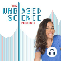 Welcome to the Unbiased Science Podcast!