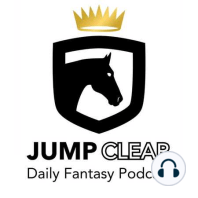 Jump Clear Daily Fantasy Podcast | The Flowers Are Bluman in London!