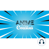 Black Cosplay! Anime Cousins Podcast Episode #2