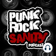 Punk Rock Sanity - Episodio #27 - Motivo / Incidente / Backhome