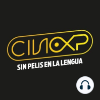 CineXP 21: ESPECIAL DE CINE B