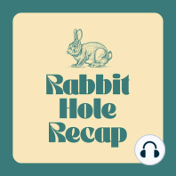Rabbit Hole Recap- Week of 2019.05.27
