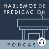 T1E5: La Predicación y la Plantación de Iglesias (ft. Félix Cabrera)