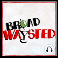Episode 34: Jay Armstrong Johnson & Meghan Picerno get Broadwaysted!