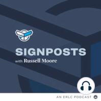 Signposts: Senator Ben Sasse and Russell Moore talk about how perpetual adolescence hurts the church