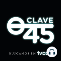 Clave 45. T5. Ep 156 Mas alla de la Distorsion, con Jose Antonio Caravaca