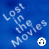 Welcome to Lost in the Movies (Episode 0)