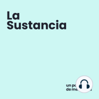 La Sustancia 1x1 / Llegamos a nuestro décimo aniversario y nos regalamos un podcast