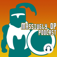 Massively OP Podcast Episode 313: Hope you saved your game!