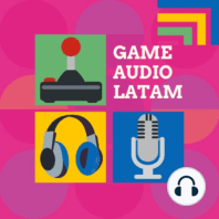 ¡El comienzo de Game Audio Latam!