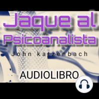 (Capítulo 08) Jaque al Psicoanalista John Katzenbach AUDIOLIBRO