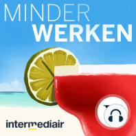 S1E2: Zo werk je slimmer, zodat je meer tijd overhoudt