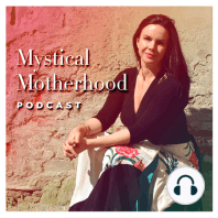 How to Let Go of Generational Patterns: The Mystical Motherhood Process