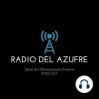 Episodio 4 - Radio Del Azufre