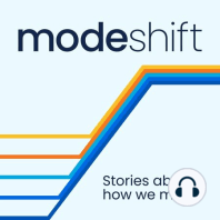 Introducing ModeShift