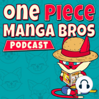 Enter Alabasta! | One Piece Manga Bros Podcast - Alabasta Part 1 (Ft. YaBoyRockLee)