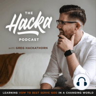 10. Hacka Convo: Why We Need Vision, The Importance of Discipline, and Being Thankful