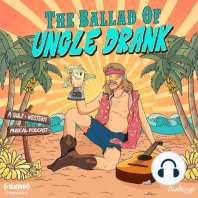 Introducing the Ballad of Uncle Drank