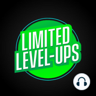 Limited Level-Ups 104: From Losing to Winning, With Neal Oliver!