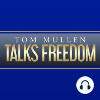 About Tom Mullen Talks Freedom