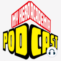 My Hero Academia Podcast 221- Chapter 367