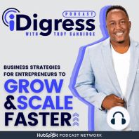 52. iDigress Is Nominated For A Webby Award! Going Back To My Roots. 5 Critical Growth Strategies That Will Increase Any Business.