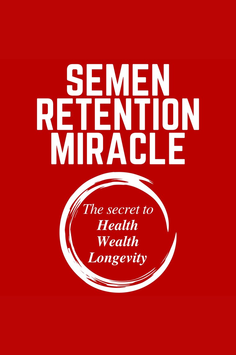 Semen Retention Miracle by Joseph Peterson