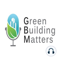 START HERE: Welcome to the Green Building Matters Podcast!