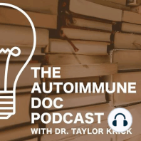 044 - COVID, Autoimmunity, and why SARS-CoV-2 is dubbed "The Autoimmune Virus"