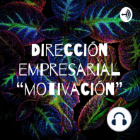 Dirección empresarial “motivación” (Trailer)