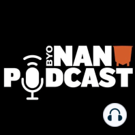 Episode 1: Welcome to the BYO Nano Podcast