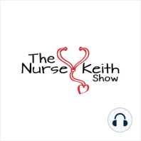 Nursing Careers and Change, The Nurse Keith Show, EPS 8