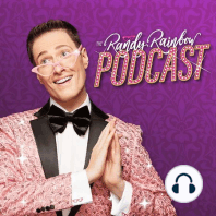 Introducing The Randy Rainbow Podcast!