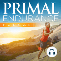 Mark Sisson On The Origin Of The Primal Endurance Movement