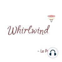 S2. Episode Final : Du nouveau chez Whirlwind le Podcast...