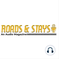 Introducing the Roads & Stays Audio Magazine Coming this Fall