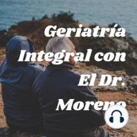 Geriatría Integral con El Dr. Moreno (Trailer)