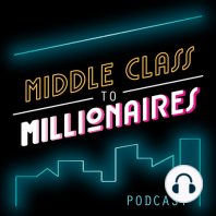 Ep 10: Middle Class to Millionaires | Steve Penate, Multi-Million Dollar Producing Broker