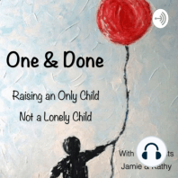 3. Myths and Facts about Only Children (it’s good news!)