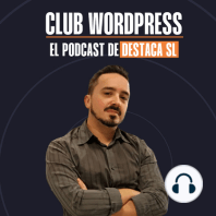 29. WordPress.org y el por qué colaborar en la comunidad - Club WordPress