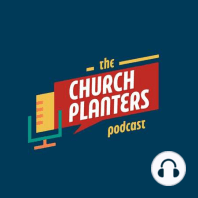 013 - Building a Sustainable Church Plant w/ Cedric Lauchner