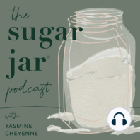 The Sugar Jar Podcast - Yasmine Cheyenne on Dealing With Disappointment