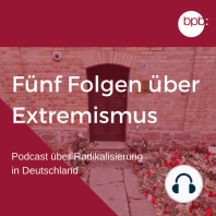 Fünf Folgen über Extremismus - Folge 1: Grundbegriffe