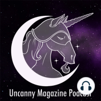 Uncanny Magazine Podcast #001