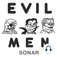 E67: Evil Men Live: A Halloween Frightmare!